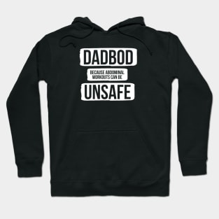 Dad Bod Because Abdominal Workouts Can Be Unsafe Hoodie